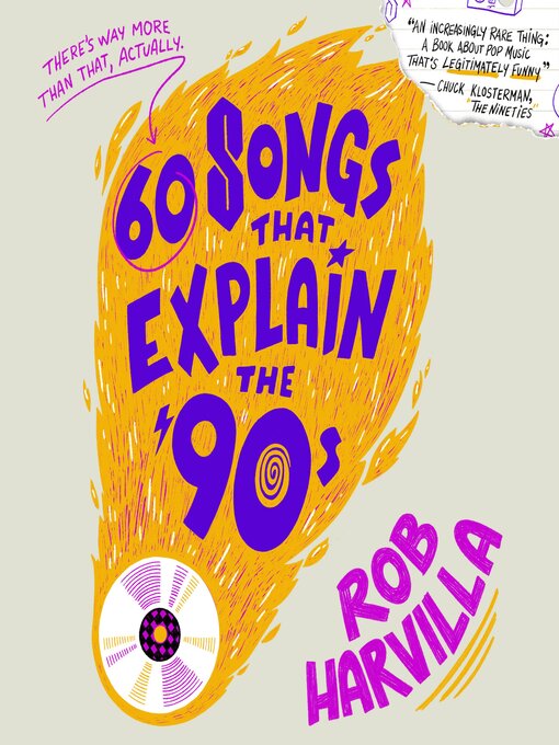 Title details for 60 Songs That Explain the '90s by Rob Harvilla - Wait list